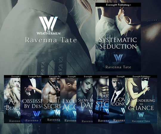 The Weathermen series by Ravenna Tate! Book 9, Systematic Seduction, now available.