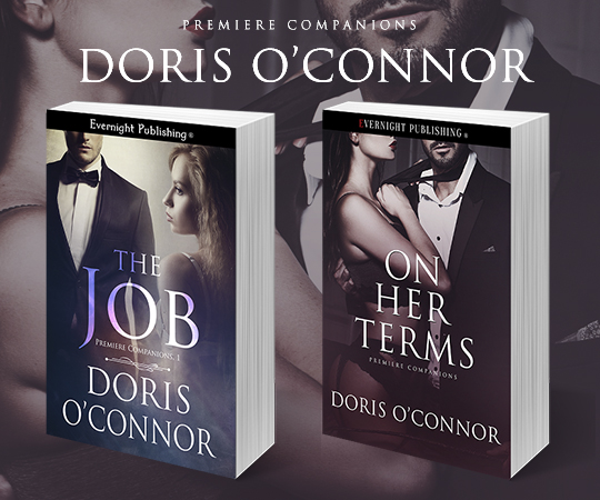 Premiere Companions (Book 1: The Job | Book 2: On Her Terms) by Doris O'Connor