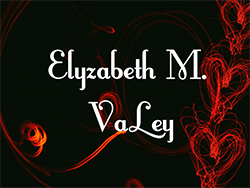 Elyzabeth M. VaLey 