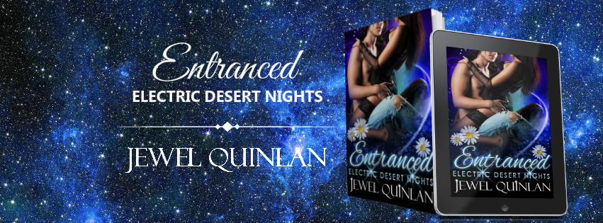 Entranced (Electric Desert Nights #1) by Jewel Quinlan
