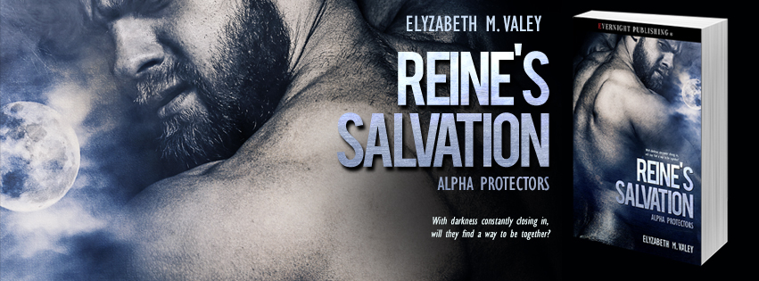 Reine's Salvation (Alpha Protectors #1) by Elyzabeth M. VaLey 