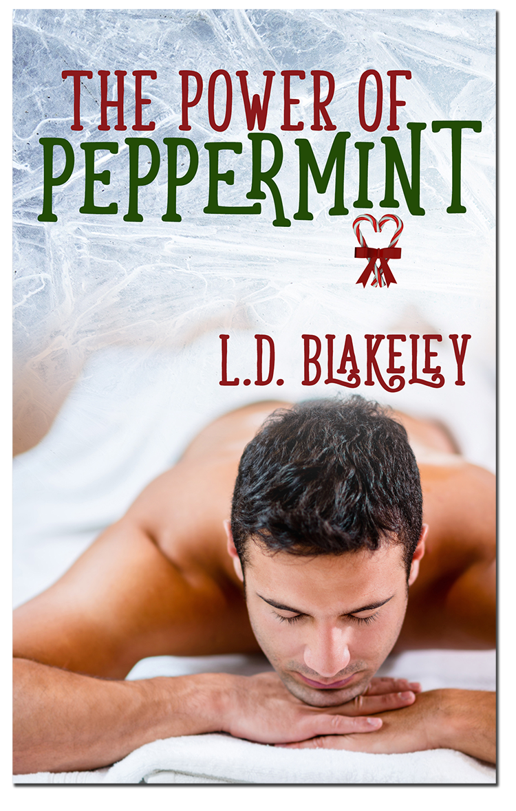 The Power of Peppermint by L.D. Blakeley - Coming SOON!