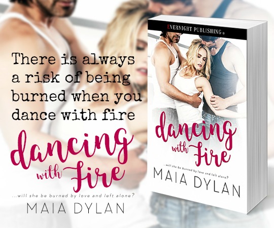 Dancing with Fire by Maia Dylan