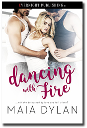 Dancing With Fire by Maia Dylan