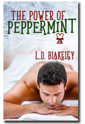 The Power of Peppermint by L.D. Blakeley