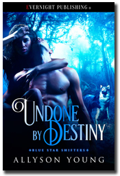Undone By Destiny (Blue Star Shifters #2) by Allyson Young