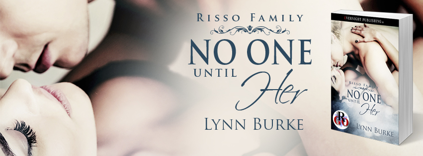 Risso Family: No One Until Her by Lynn Burke