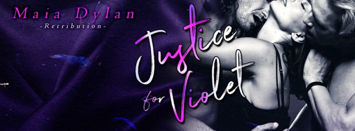Justice For Violet (Retribution #1) by Maia Dylan