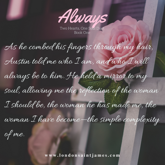 Always (Two Hearts, One Soul Duet: Book One) by London Saint James