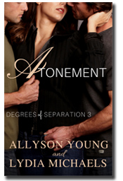 Atonement (Degrees of Separation #3) by Lydia Michaels & Allyson Young