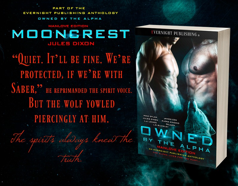MOONCREST - Part of the Evernight Publishing anthology: OWNED BY THE ALPHA Manlove Edition (coming April 24!)