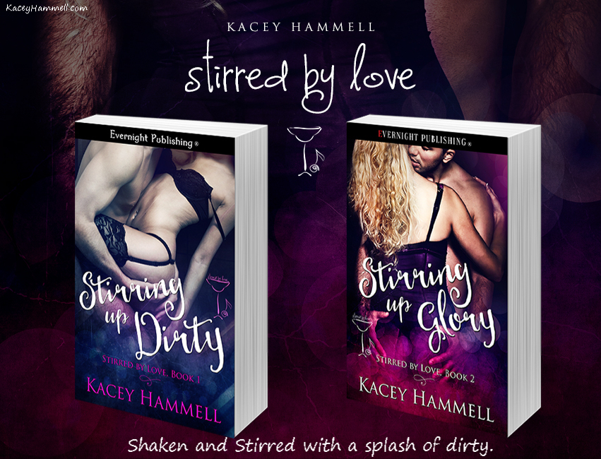 Stirring Up Glory (Stirred by Love #2) & Stirring Up Dirty (Stirred By Love #1) by Kacey Hammell