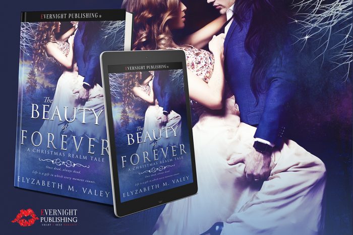 The Beauty of Forever (A Christmas Realm Tale) by Elyzabeth M. VaLey