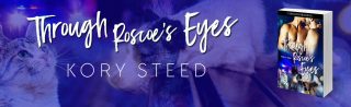 NEW from Kory Steed: Through Roscoe’s Eyes
