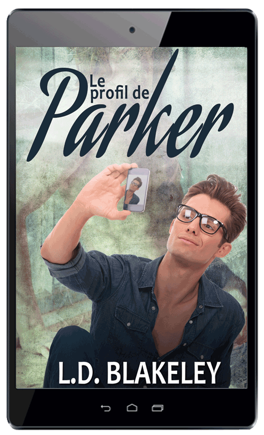 Le Profil de Parker by L.D. Blakeley on an ereader