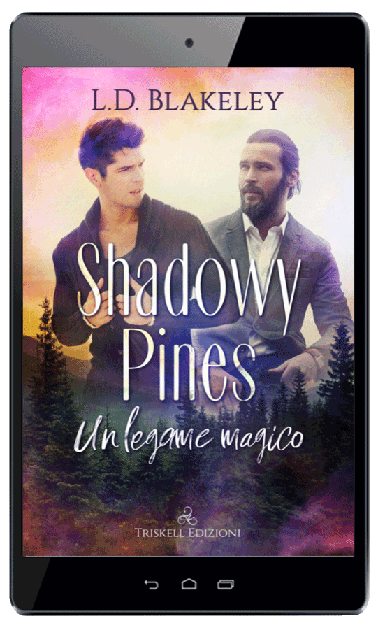 Shadowy Pines Un Legame Magico by L.D. Blakeley on an ereader