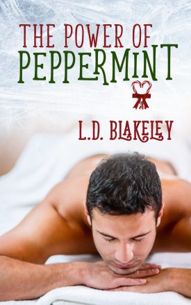 The Power of Peppermint by L.D. Blakeley